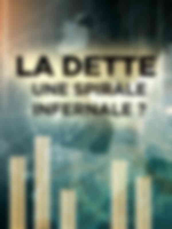 Poster du programme La dette, une spirale infernale ?