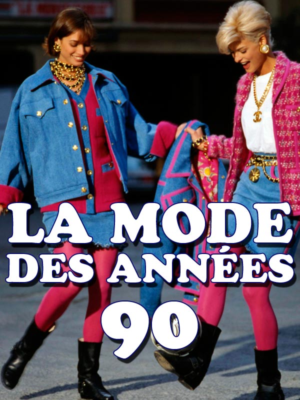 La Mode Des Ann es 90