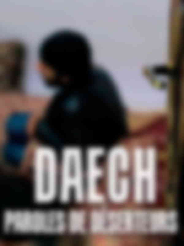 Daech : paroles de déserteurs