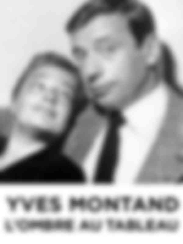 Poster du programme Yves Montand, l'ombre au tableau