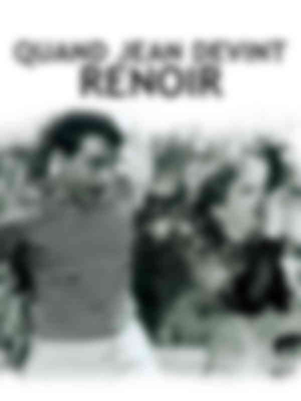 Quand Jean devint Renoir
