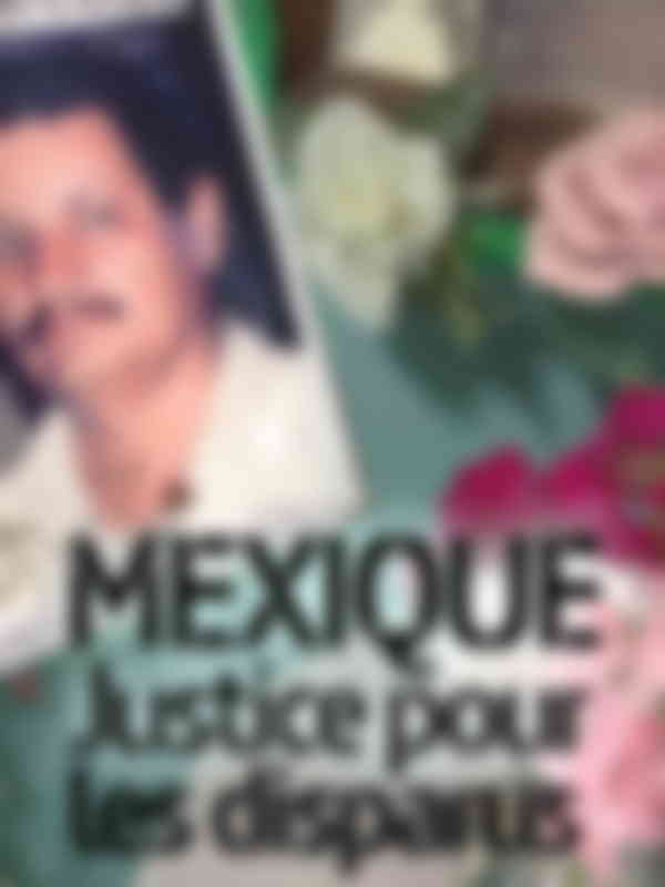 Poster du programme Mexique, justice pour les disparus