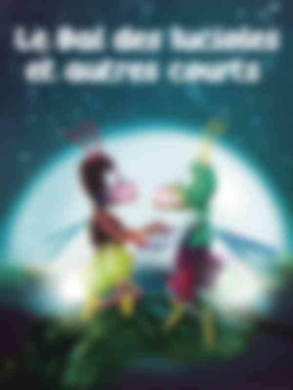 Poster du programme Le Bal des lucioles et autres courts