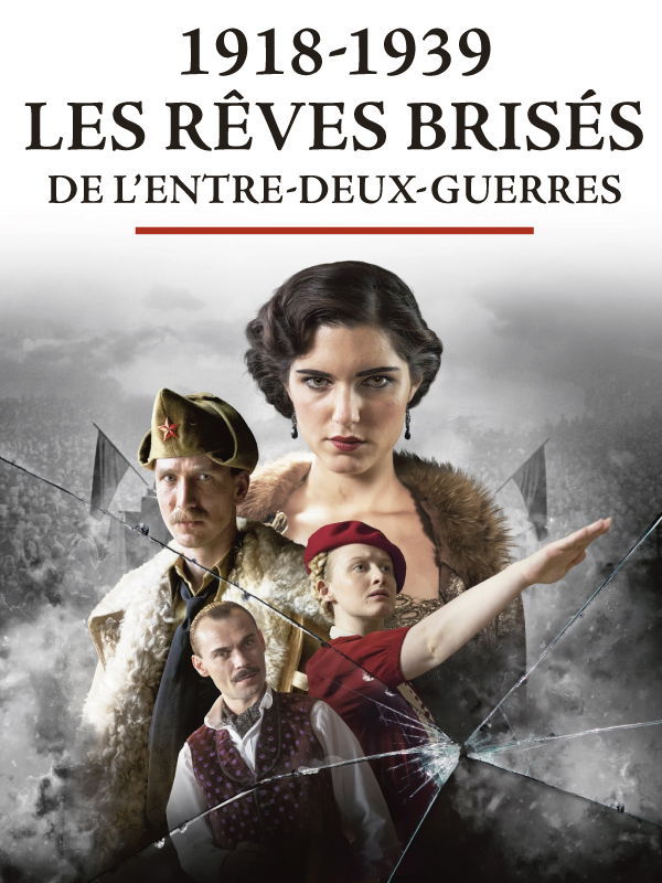 1918-1939 : Les Rêves Brisés De L’entre-deux-guerres En DVD Et VOD Sur ...