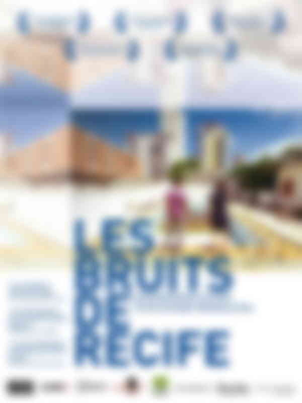 Poster du programme Les bruits de Recife
