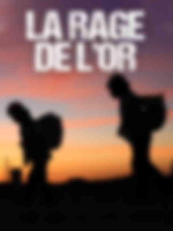 Poster du programme La rage de l'or  (1/2)