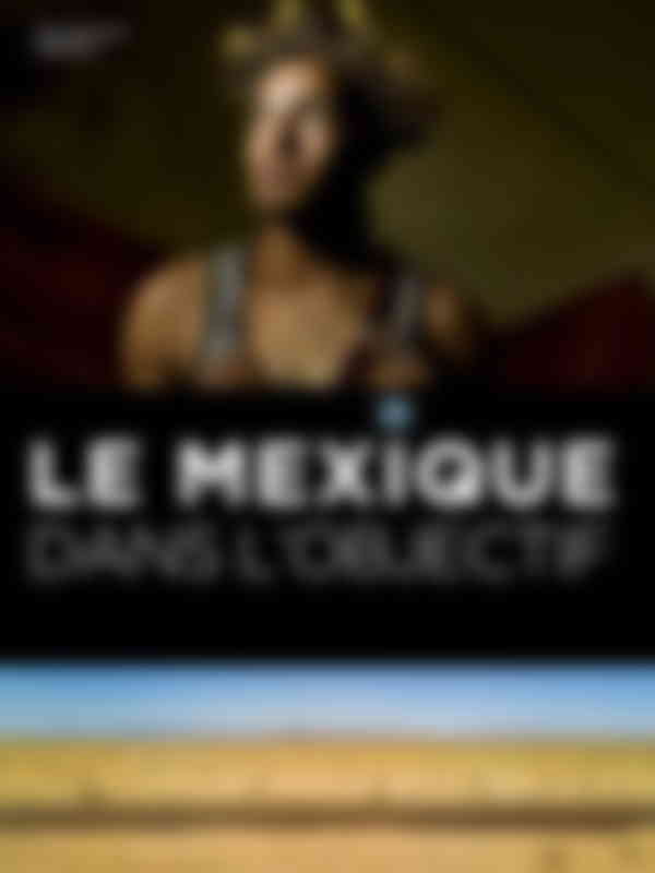 Poster du programme Le Mexique dans l'objectif