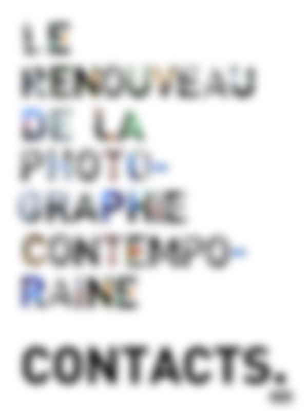 Contacts - Le renouveau de la photographie contemporaine