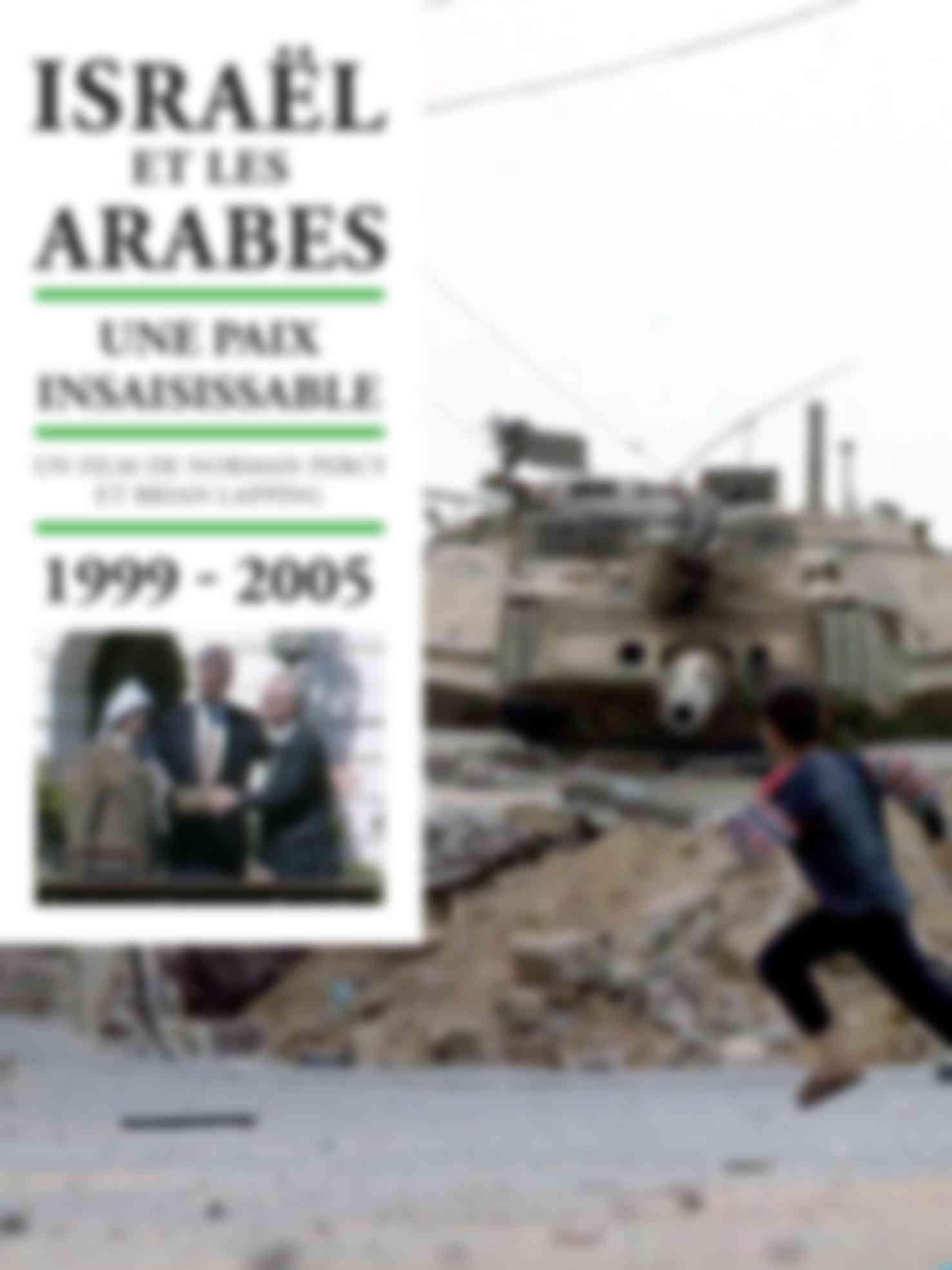 Israël et les arabes : une paix insaisissable