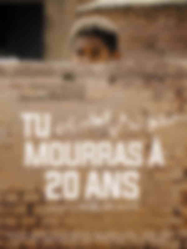 Poster du programme Tu mourras à 20 ans