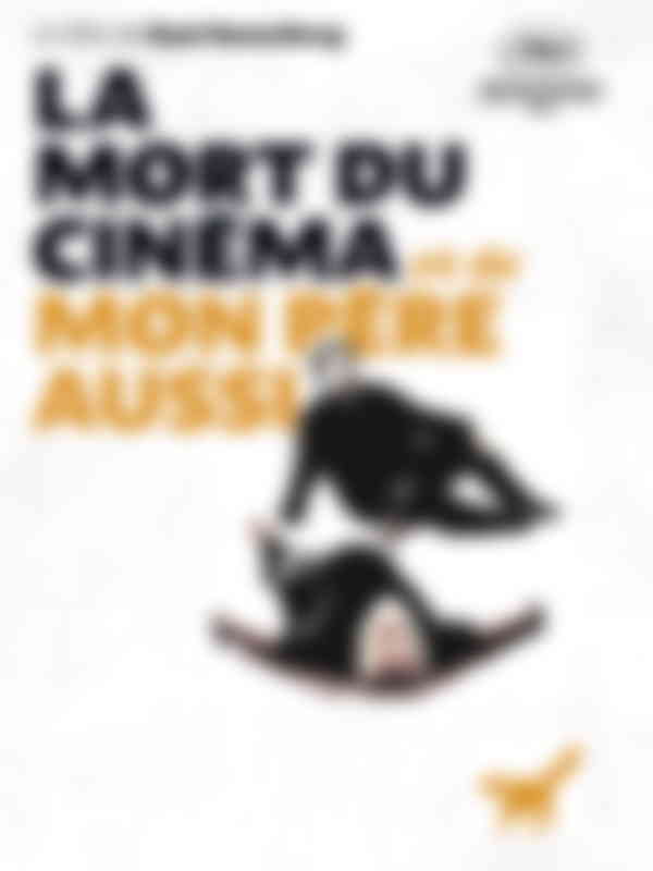 Poster du programme La mort du cinéma, et de mon père aussi