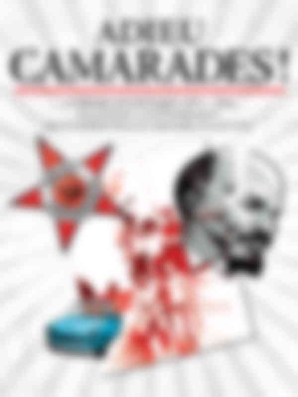 Adieu Camarades !