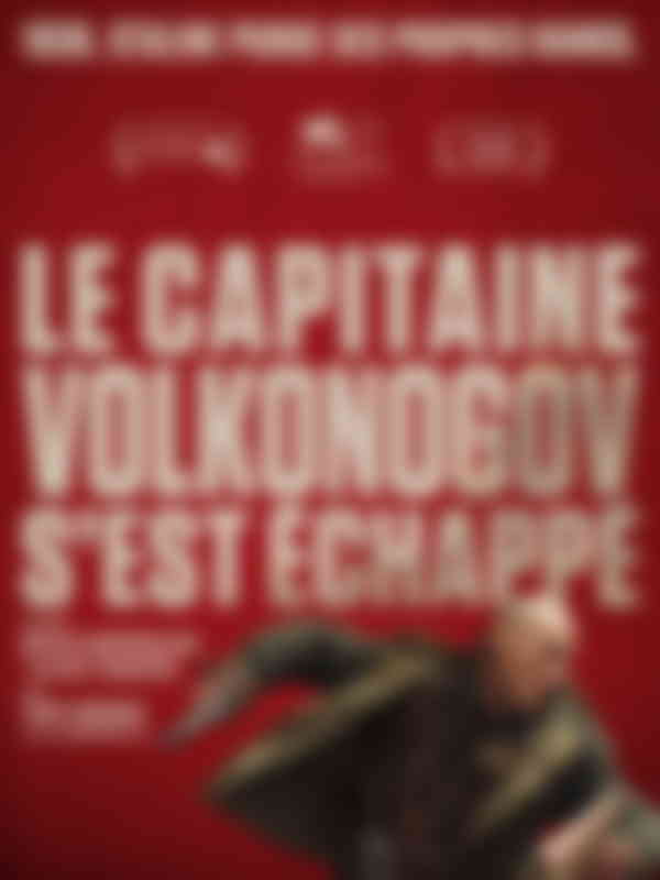 Poster du programme Le capitaine Volkonogov s'est échappé