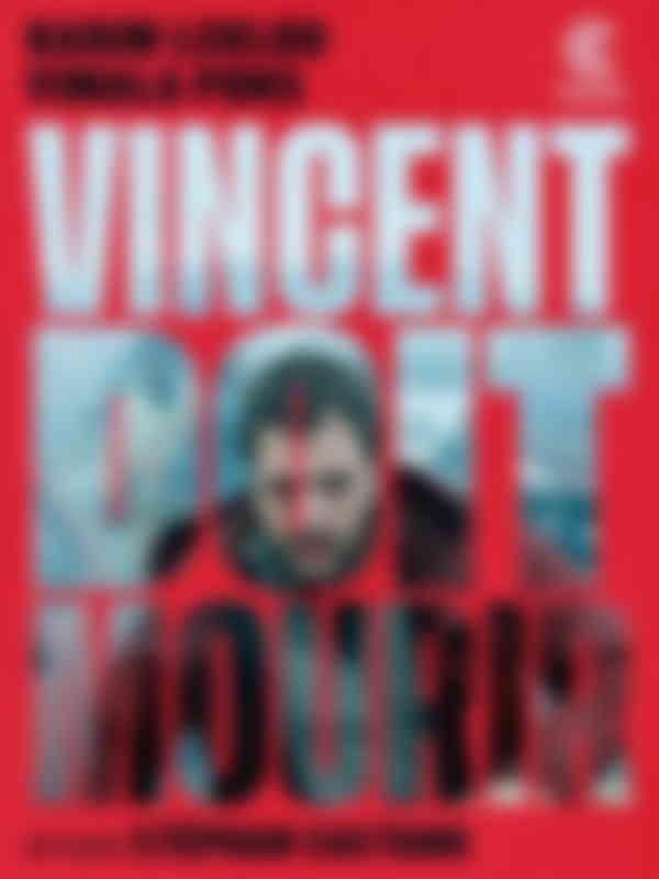 Poster du programme Vincent doit mourir