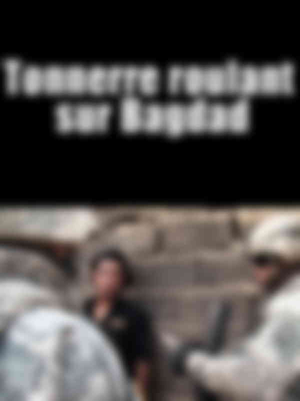 Tonnerre roulant sur Bagdad