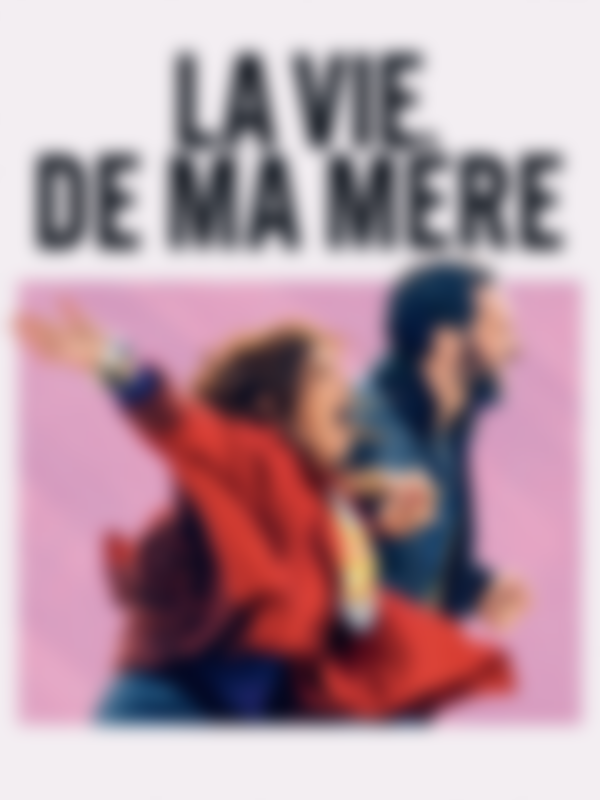 Poster du programme La vie de ma mère