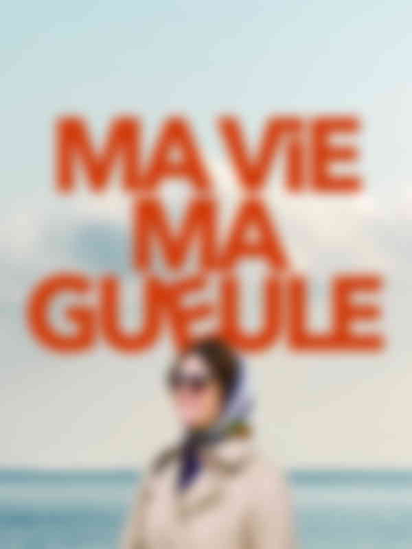 Poster du programme Ma vie ma gueule