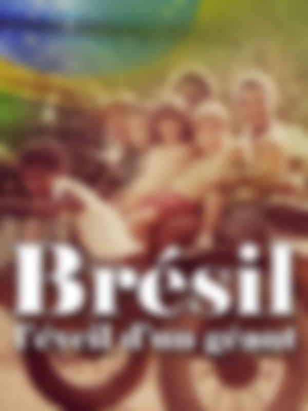 Brésil, l'éveil d'un géant