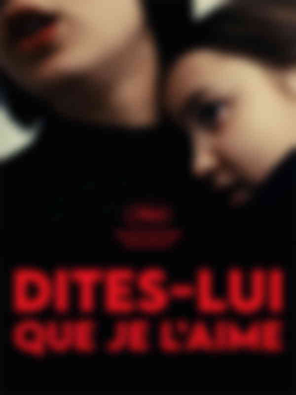 Poster du programme Dites-lui que je l'aime
