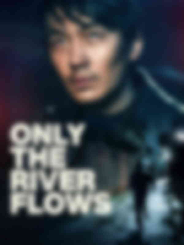 affiche du film Only The River Flows