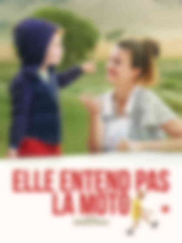 Poster du programme Elle entend pas la moto