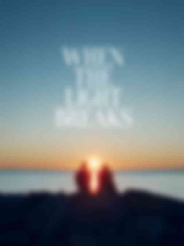 Poster du programme When the Light Breaks