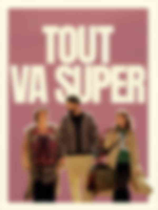 Poster du programme Tout va super
