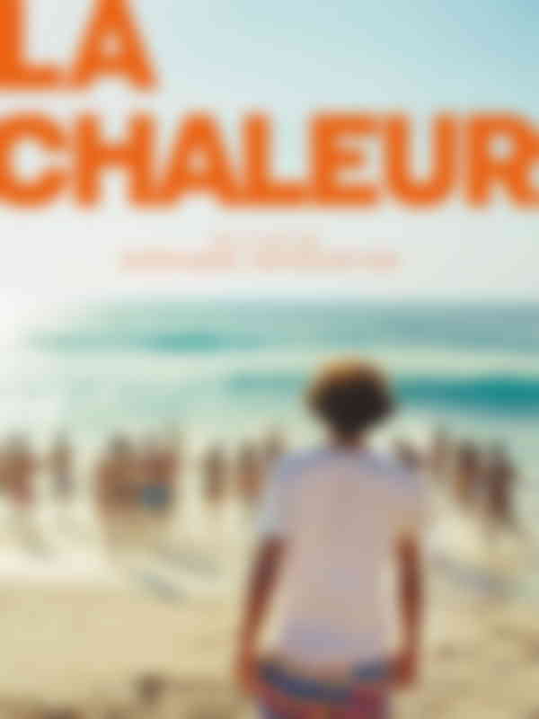 Poster du programme La Chaleur