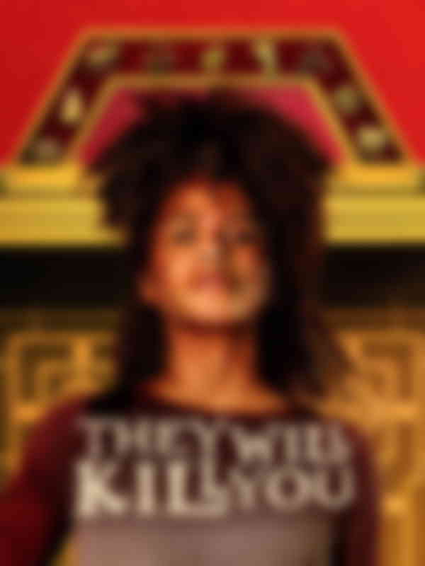 Poster du programme They Will Kill You