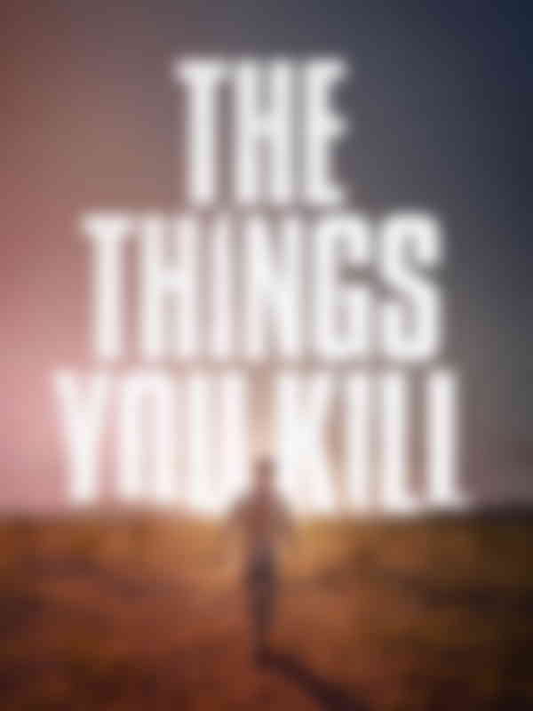 Poster du programme The Things You Kill